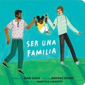 Cover: Ser una familia (Families Can Spanish Edition) - Penguin Young Readers Group
