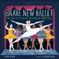 Cover: Brave New Ballet - Penguin Workshop