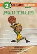 Cover: &iexcl;Pasa la pelota, Pipo! (Pass the Ball, Mo! Spanish Edition) - Penguin Young Readers