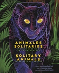 Cover: Solitary Animals: Introverts of the Wild/Animales solitarios: Los introvertidos de la naturaleza(Bilingual English-Spanish Edition) - Penguin Young Readers Group