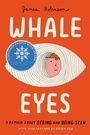 Cover: Whale Eyes - Penguin Workshop