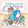 Cover: La noche antes de Pascua (The Night Before Easter Spanish Edition) - Grosset & Dunlap