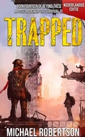Cover: Trapped (Nederlandse editie) - A Post-Apocalyptic Survival Thriller (Beyond These Walls (Nederlandse editie), #14) - Michael Robertson