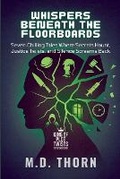 Cover: Whispers Beneath the Floorboards - Twist & Tether Press