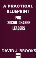 Cover: A Practical Blueprint For Social Change Leaders - Concrete Psalms Publishing