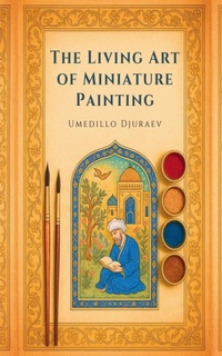 Abbildung von: The Living Art of Miniature Painting - SHARQ PRINT