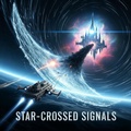 Cover: Star-Crossed Signals (The Star-Crossed Series, #1) - Dragon Knight DJX