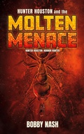 Cover: Hunter Houston and the Molten Menace - Falstaff Books