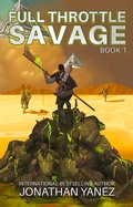 Cover: Full Throttle Savage - Jonathan Yanez