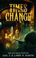 Cover: Times Change (Joe Mack Adventures, #5) - Falstaff Books