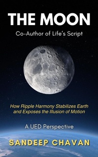 Abbildung von: The Moon: Co-Author of Life's Script - SANDEEP CHAVAN