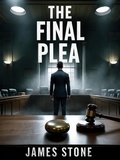 Cover: The Final Plea - James Stone