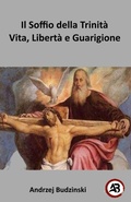 Abbildung von: l Soffio della Trinità  Vita, Libertà e Guarigione - Andrzej Budzinski