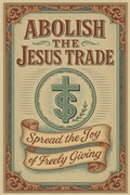 Cover: Abolish the Jesus Trade: Spread the Joy of Freely Giving - Selling Jesus