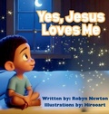 Cover: Yes, Jesus Loves Me - Robyn Newton