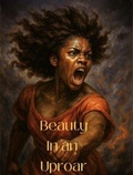 Cover: Beauty in an Uproar - Fiction