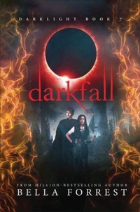 Enlarge image Cover: Darkfall - Bella Forrest