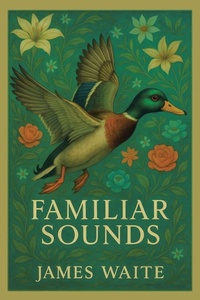 Enlarge image Cover: Familiar Sounds - Xlibris Corporation