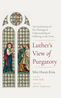 Enlarge image Cover: Luther's View of Purgatory - Wipf and Stock Publishers