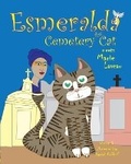 Cover: Esmeralda the Cemetery Cat Meets Marie Laveau - iisatri studios, llc