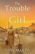 Cover: The Trouble Was a Girl - J a Martin Publishing Company
