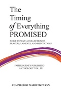 Cover: The Timing of Everything Promised - Faith Journey Publishing, LLC.