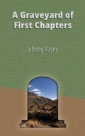Cover: A Graveyard of First Chapters - Silent Clamor Press