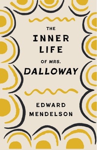 Abbildung von: The Inner Life of Mrs. Dalloway - Columbia University Press