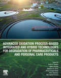 Cover: Advanced Oxidation Process-Based Integrated and Hybrid Technologies for Degradation of Pharmaceuticals and Personal Care Products - Elsevier