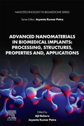 Cover: Advanced Nanomaterials in Biomedical Implants: Processing, Structures, Properties and, Applications - Elsevier