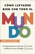 Cover: Como Llevarse Bien Con Todo El Mundo, Spanish-Language Edition of How to Get Along with Anyone - Atria/Primero Sueno Press