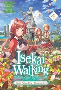 Cover: Isekai Walking: Volume 4 Magic Nation Eva - Dungeon Arc - J-Novel Club
