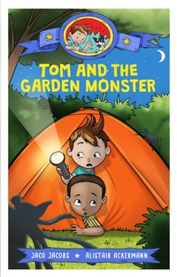 Abbildung von: Tom and the garden monster - Pan Macmillan South Africa Children's Books