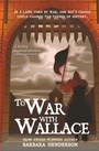 Cover: To War With Wallace - Luath Press