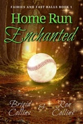 Cover: Home Run Enchanted (Fairies & Fastballs, #1) - Skyfox Publishing