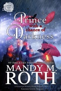 Cover: Prince with a Chance of Darkness (Grimm Cove, #7) - Raven Happy Hour LLC