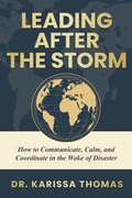 Cover: Leading After the Storm - Dr. Karissa Thomas