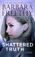 Cover: Shattered Truth (Off The Grid: FBI Series, #15) - Barbara Freethy