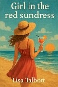 Cover: Girl in the Red Sundress - Lineage Independent Publishing