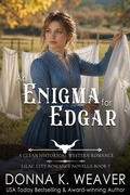 Cover: An Enigma for Edgar: A Clean Historical Western Romance - Donna K. Weaver