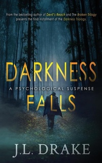 Enlarge image Cover: Darkness Falls - J.L. DRAKE