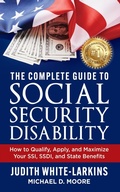 Cover: The Complete Guide to Social Security Disability: How to Qualify, Apply, and Maximize Your SSI, SSDI, and State Benefits - Elite Online Publishing