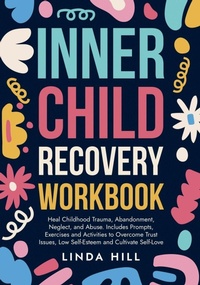 Enlarge image Cover: Inner Child Recovery Workbook - Peak Publish LLC
