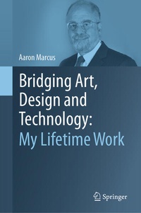 Enlarge image Cover: Bridging Art, Design and Technology: My Lifetime Work - Springer