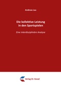 Cover: Die kollektive Leistung in den Sportspielen - Kovac, Dr. Verlag