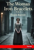 Cover: The Woman of the Iron Bracelets - Hansebooks