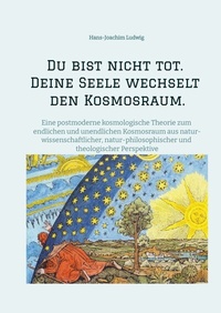 Abbildung von: Du bist nicht tot. Deine Seele wechselt den Kosmosraum. - tredition