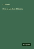 Cover: Note on Lepchas of Sikkim - Antigonos Verlag