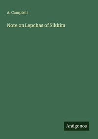 Enlarge image Cover: Note on Lepchas of Sikkim - Antigonos Verlag