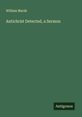 Cover: Antichrist Detected, a Sermon - Antigonos Verlag